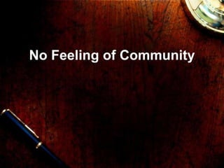 No Feeling of Community 