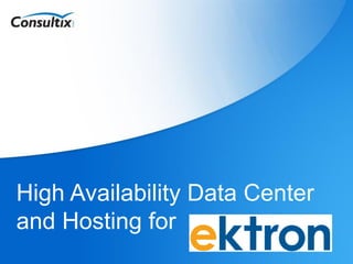 High Availability Data Center
and Hosting for
 