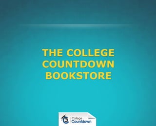 THE COLLEGE
COUNTDOWN
BOOKSTORE
 