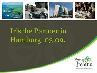 Irische Partner in
Hamburg 03.09.
 