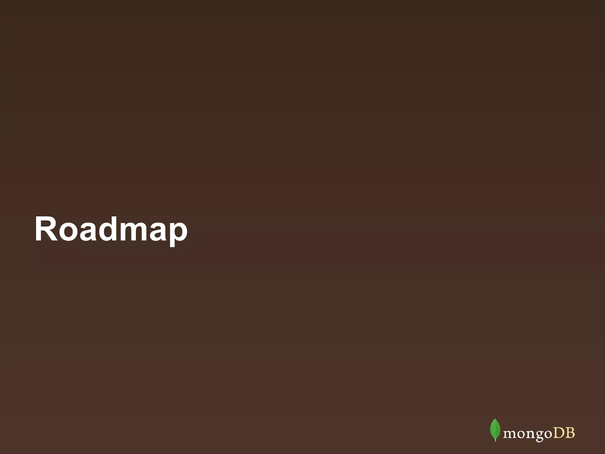 Program Roadmap
• Advanced Partner application form
• More sales and presales enablement topics
• Best practices for technology integrations
• Dynamic filtering of partner listings on
MongoDB.com

13

 