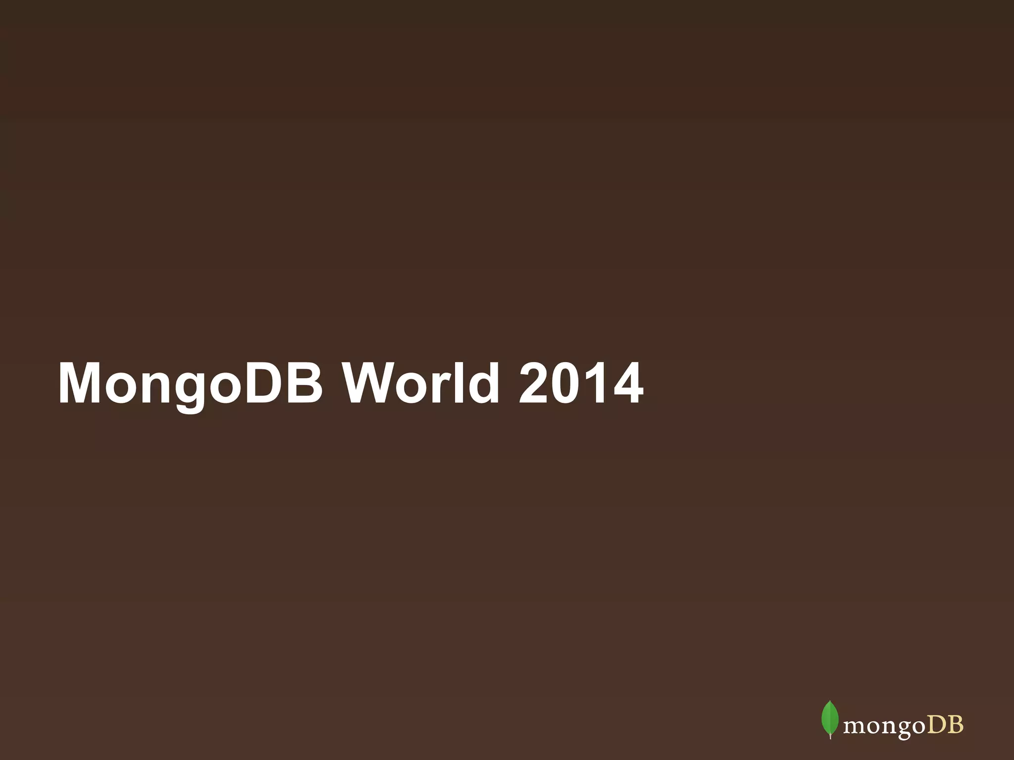 MongoDB Offerings
• MongoDB Management Service
– tools to help you get the most from your MongoDB
system
– Monitoring – real-time visualization, alerting on 100+
stats
– Backup – continuous, incremental backup, point-intime recovery
– Available in the cloud and on-prem for subscribers

• Product Launch Services

35

– Product launches, critical events, system migrations
– Dedicated expert on-call pre and post-launch 24/7
– Reflects 100s of projects with users

 
