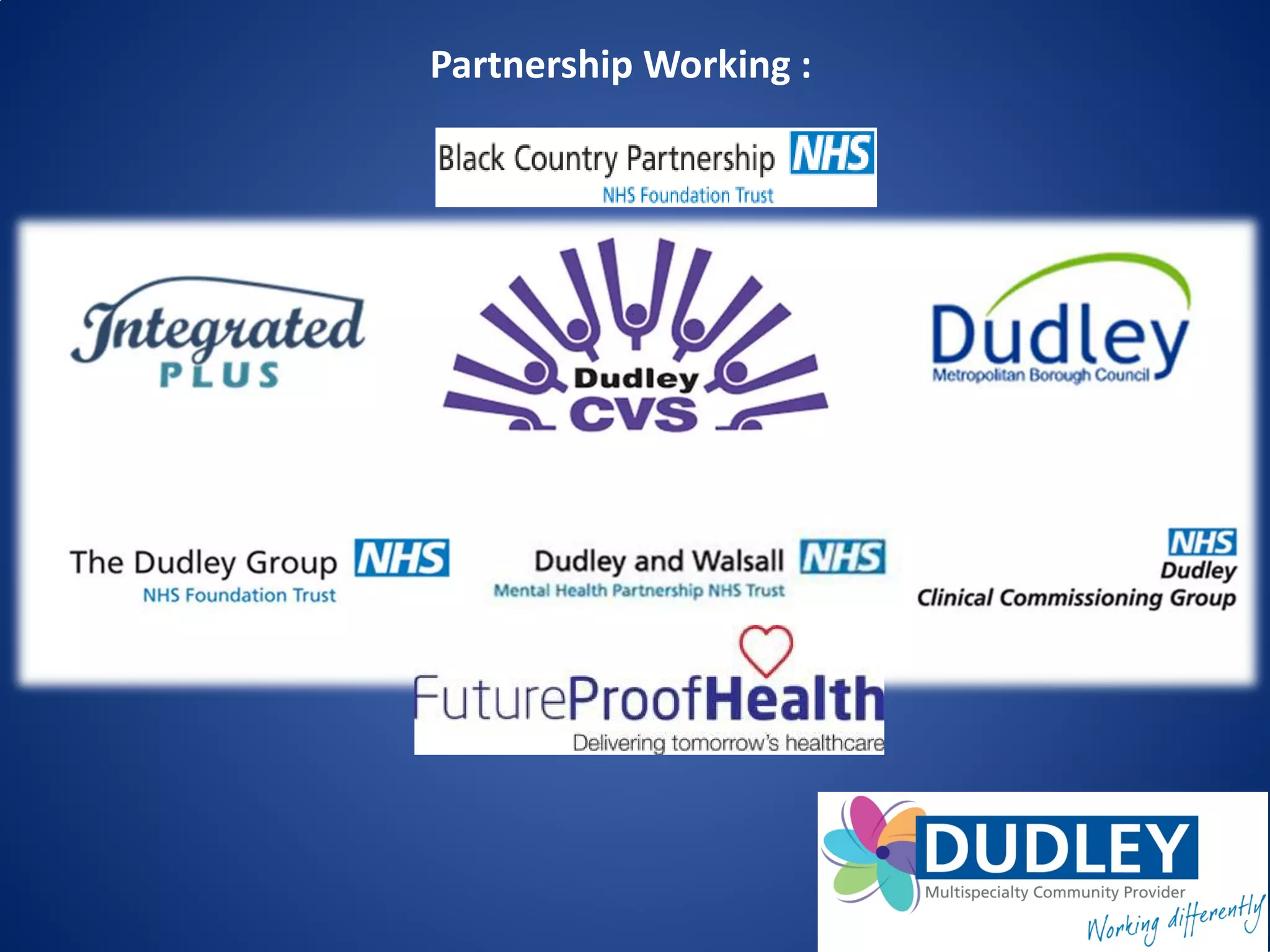 Partnership Working :
 