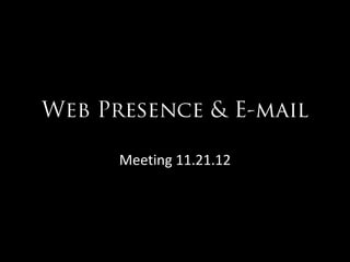 Meeting 11.21.12
 
