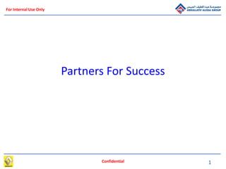 1
For Internal Use Only
Partners For Success
Confidential
 