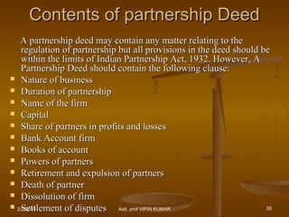 Contents of partnership DeedContents of partnership Deed
A partnership deed may contain any matter relating to theA partne...