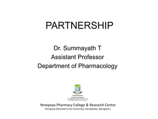 Yenepoya Pharmacy College & Research Centre
Yenepoya (Deemed to be University), Deralakatte, Mangaluru
PARTNERSHIP
Dr. Summayath T
Assistant Professor
Department of Pharmacology
 