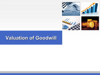 Valuation of GoodwillValuation of Goodwill
 