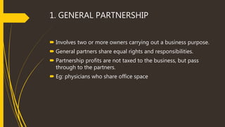 2. LIMITED PARTNERSHIP
 Allows each partner to restrict his or her personal liability to
the amount of his or her busines...