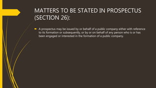 Reports with prospectus
 i. Reports by the auditors of the company with respect to its profits and losses
and assets and ...