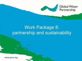 Work Package 8:
partnership and sustainability
 