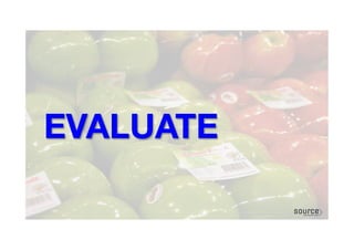 EVALUATE
 