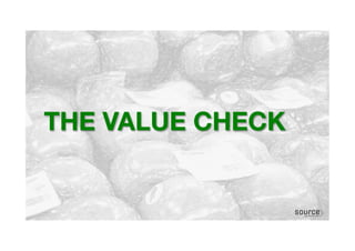 THE VALUE CHECK
 