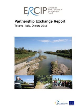 Partnership Exchange Report
Teramo, Italia, Ottobre 2012
 
