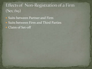  Suits between Partner and Firm
 Suits between Firm and Third Parties
 Claim of Set-off
 
