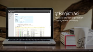 14
registration/her-registration
management software
gtRegistrasi
 