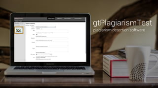 17
plagiarism detection software
gtPlagiarismTest
 