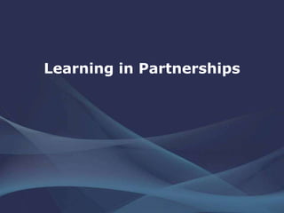 Learning in Partnerships
 