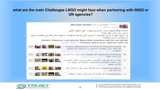 what are the main Challenges LNGO might face when partnering with INGO or
UN agencies?
13
 