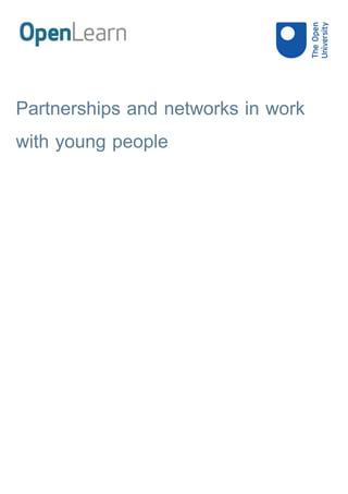Partnerships and networks in work
with young people
 