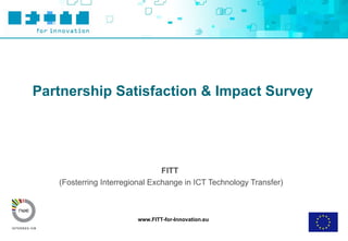 FITT   (Fosterring Interregional Exchange in ICT Technology Transfer) 