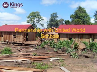 Partnership with United World
Schools
 