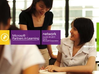 network
month 00 2011
Name
Microsoft Corporation

 