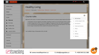 E: info@pragodata.cz T: +420 545 211 580W: www.moodlepartner.cz
 