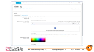 E: info@pragodata.cz T: +420 545 211 580W: www.moodlepartner.cz
 