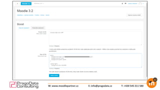 E: info@pragodata.cz T: +420 545 211 580W: www.moodlepartner.cz
 