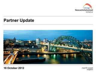 Partner Update




18 October 2012
 