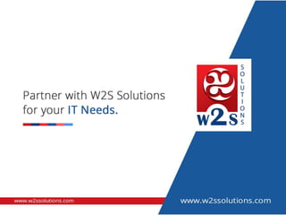 Let us partner with you in IT - W2S Solutions