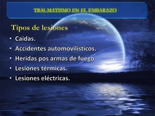 TRAUMATISMO EN EL EMBARAZO
 