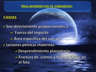 TRAUMATISMO EN EL EMBARAZO
 