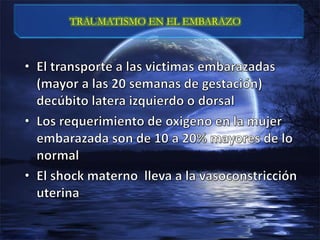 TRAUMATISMO EN EL EMBARAZO
 