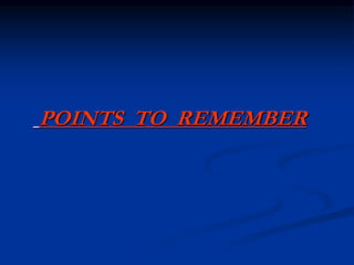 POINTS TO REMEMBER
 