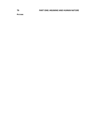 76        PART ONE: MEANING AND HUMAN NATURE

Picture
 