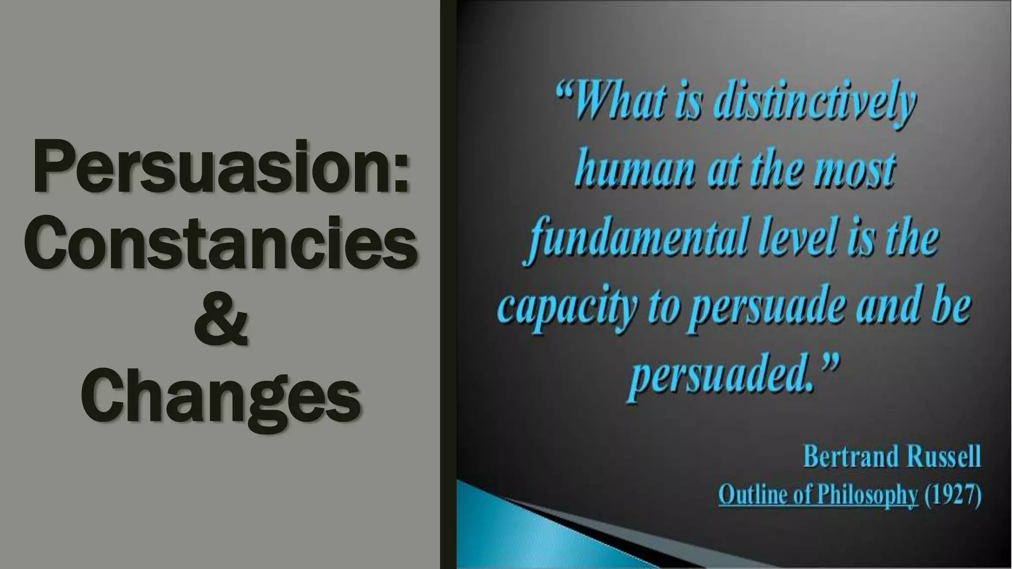 Persuasion:
Constancies
&
Changes
 