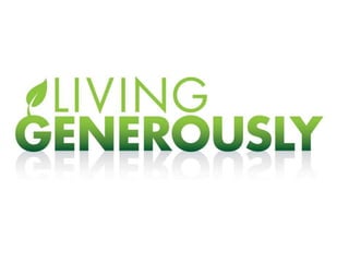 Living Generously Part One