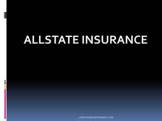 ALLSTATE INSURANCEWWW.WORKWITHRANDA.COM
