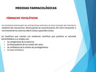FÁRMACOS TOCOLÍTICOS
MEDIDAS FARMACOLÓGICAS
Bajo Arenas, Melchor Marcos. Fundamentos de Obstetricia de la SEGO. Madrid 2007
 