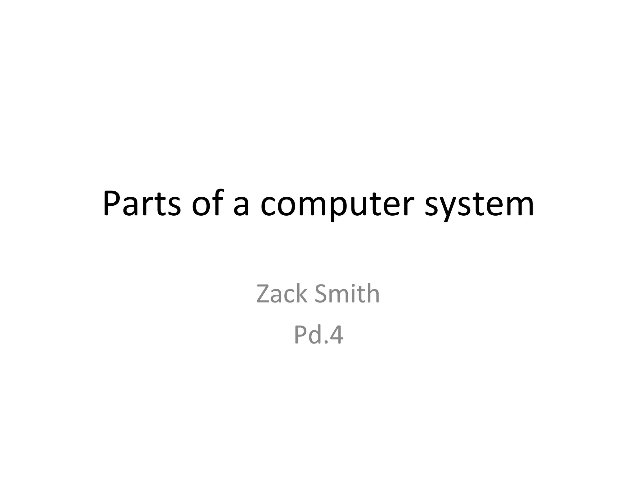 Parts Of A Computer System | PPT