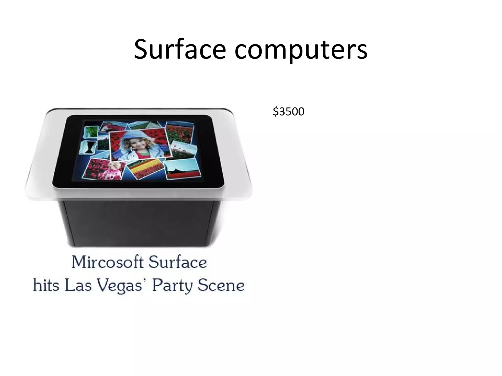 Surface computers $3500
