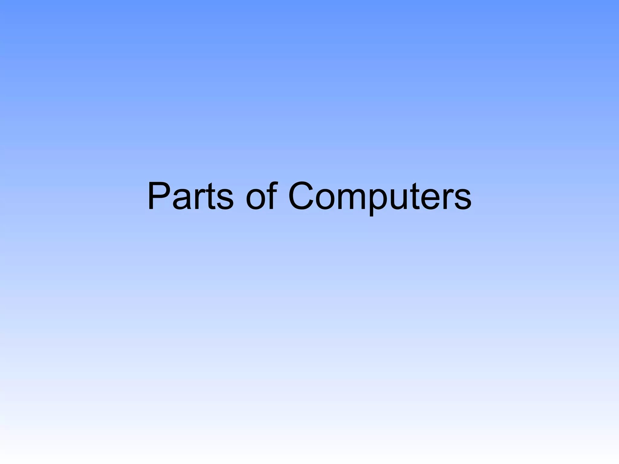 Parts Of Computers | PPT