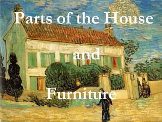 Parts of the House and Furniture 