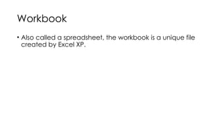 Comprehensive Guide to Microsoft Excel XP Interface and Navigation | PPTX