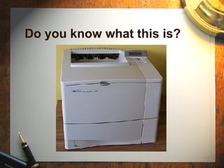 Do you know what this is? 