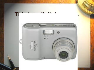 This is a digital camera. 