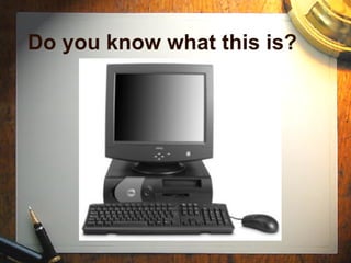 Do you know what this is? 