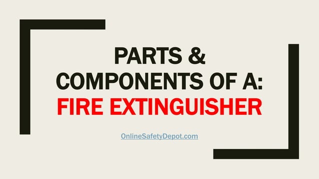 Parts and components of a fire extinguisher | PPTX | Chemistry | Science
